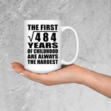 22nd Birthday Square Root of 484 Years of Childhood - 15oz Coffee Mug