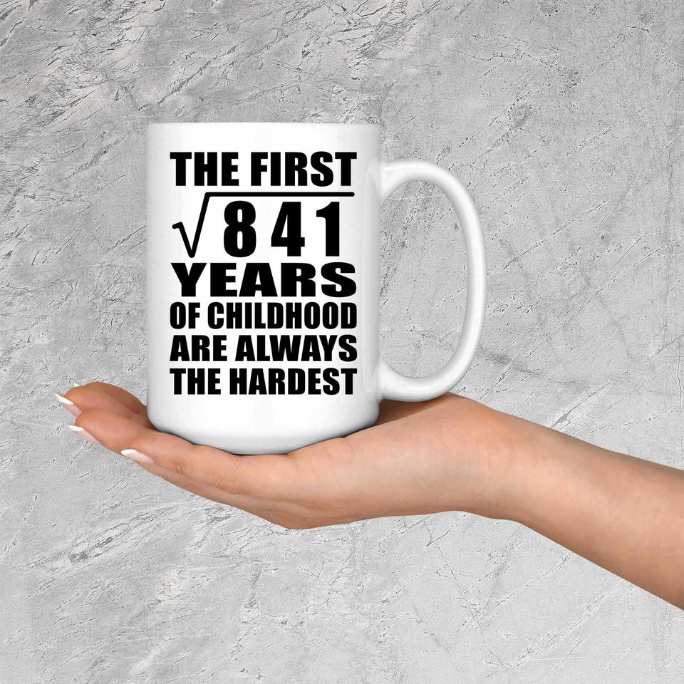 29th Birthday Square Root of 841 Years of Childhood - 15oz Coffee Mug