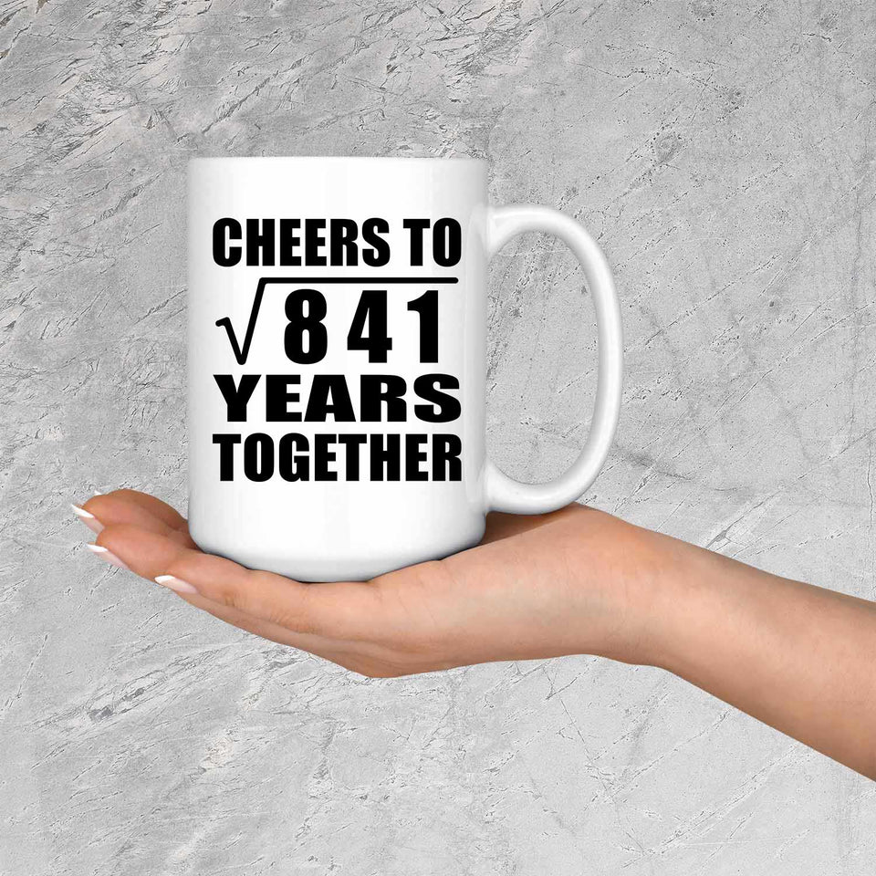 29th Anniversary Cheers To Square Root of 841 Years Together - 15oz Coffee Mug