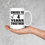 2nd Anniversary Cheers To Square Root of 4 Years Together - 15oz Coffee Mug