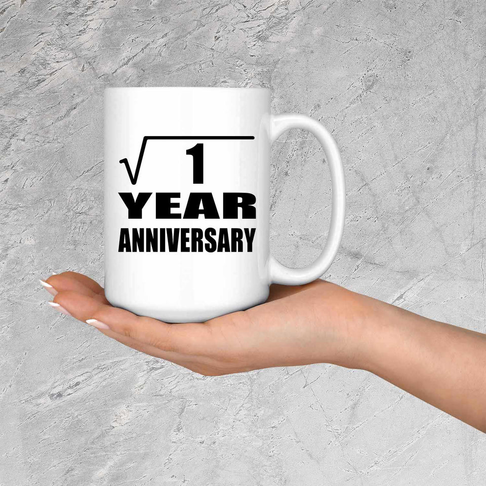 1st Anniversary Square Root of 1 Year Anniversary - 15oz Coffee Mug