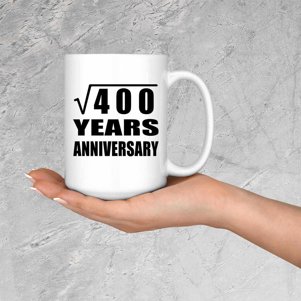 20th Anniversary Square Root of 400 Years Anniversary - 15oz Coffee Mug