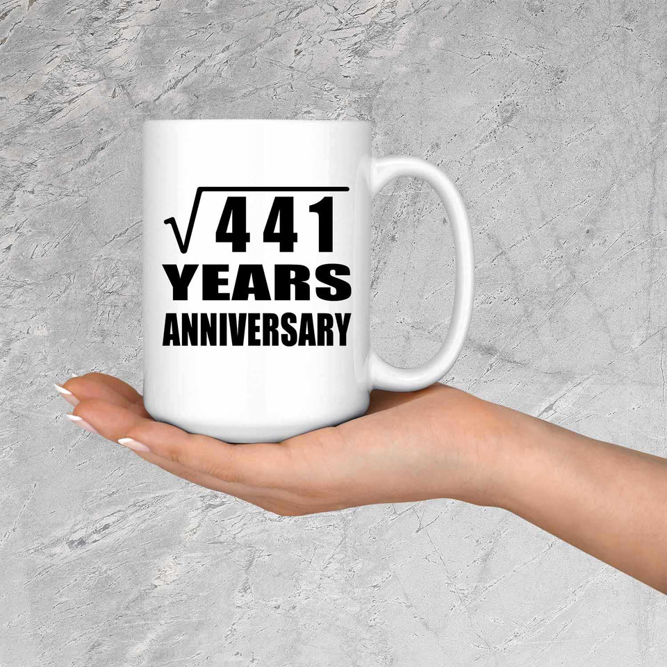 21st Anniversary Square Root of 441 Years Anniversary - 15oz Coffee Mug