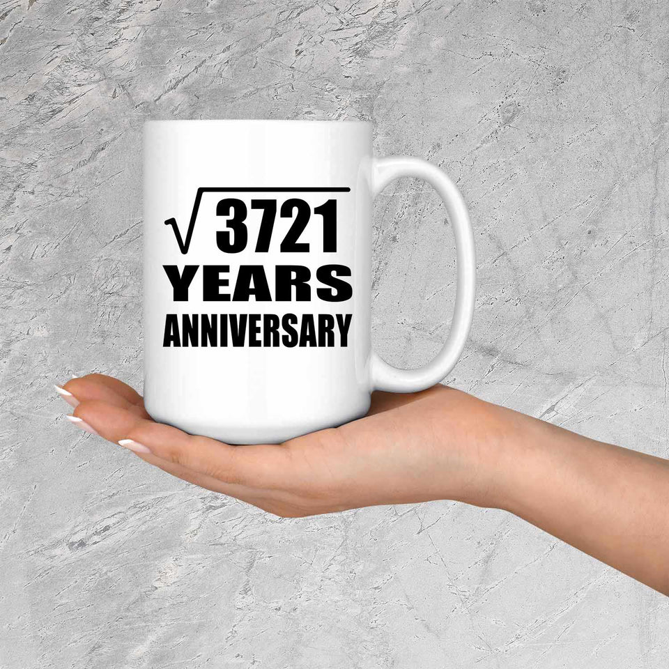 61st Anniversary Square Root of 3721 Years Anniversary - 15oz Coffee Mug