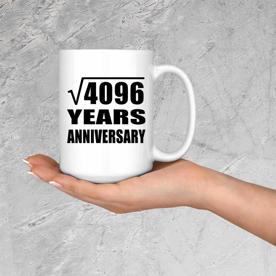 64th Anniversary Square Root of 4096 Years Anniversary - 15oz Coffee Mug