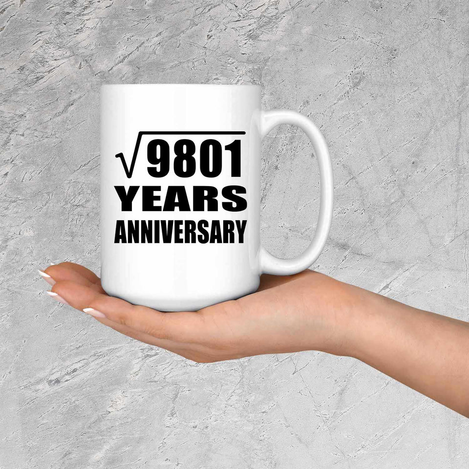 99th Anniversary Square Root of 9801 Years Anniversary - 15oz Coffee Mug