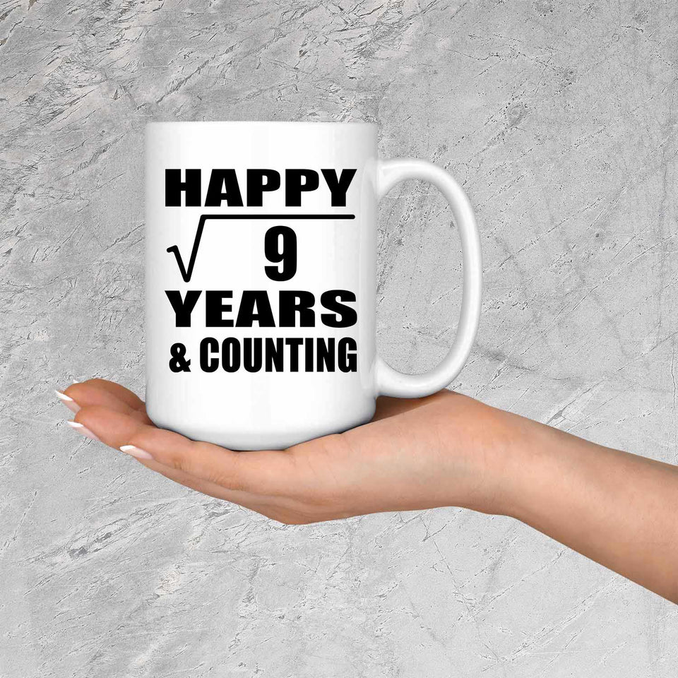 Happy 3rd Anniversary Square Root of 9 Years & Counting - 15oz Coffee Mug