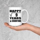 Happy 3rd Anniversary Square Root of 9 Years & Counting - 15oz Coffee Mug