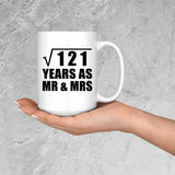 11th Anniversary Square Root of 121 Years As Mr & Mrs - 15oz Coffee Mug