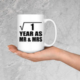 1st Anniversary Square Root of 1 Year As Mr & Mrs - 15oz Coffee Mug