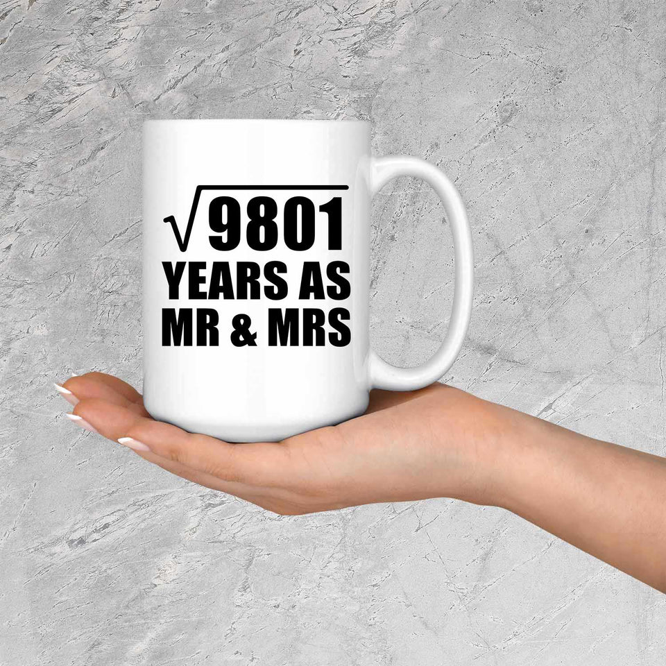 99th Anniversary Square Root of 9801 Years As Mr & Mrs - 15oz Coffee Mug