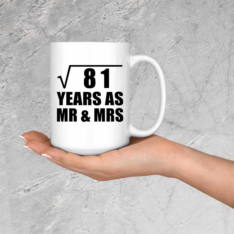 9th Anniversary Square Root of 81 Years As Mr & Mrs - 15oz Coffee Mug