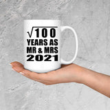 10th Anniversary Square Root of 100 Years As Mr & Mrs 2021 - 15oz Coffee Mug