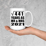 21st Anniversary Square Root of 441 Years As Mr & Mrs 2021 - 15oz Coffee Mug