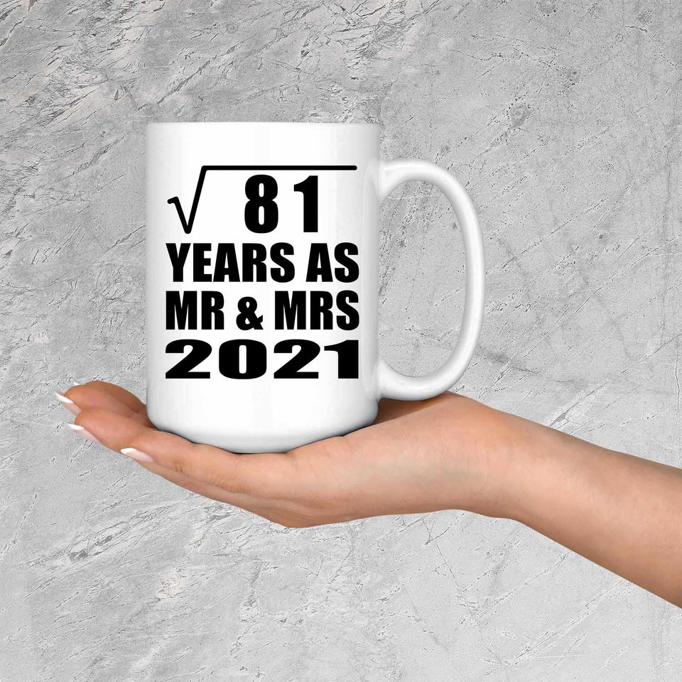 9th Anniversary Square Root of 81 Years As Mr & Mrs 2021 - 15oz Coffee Mug
