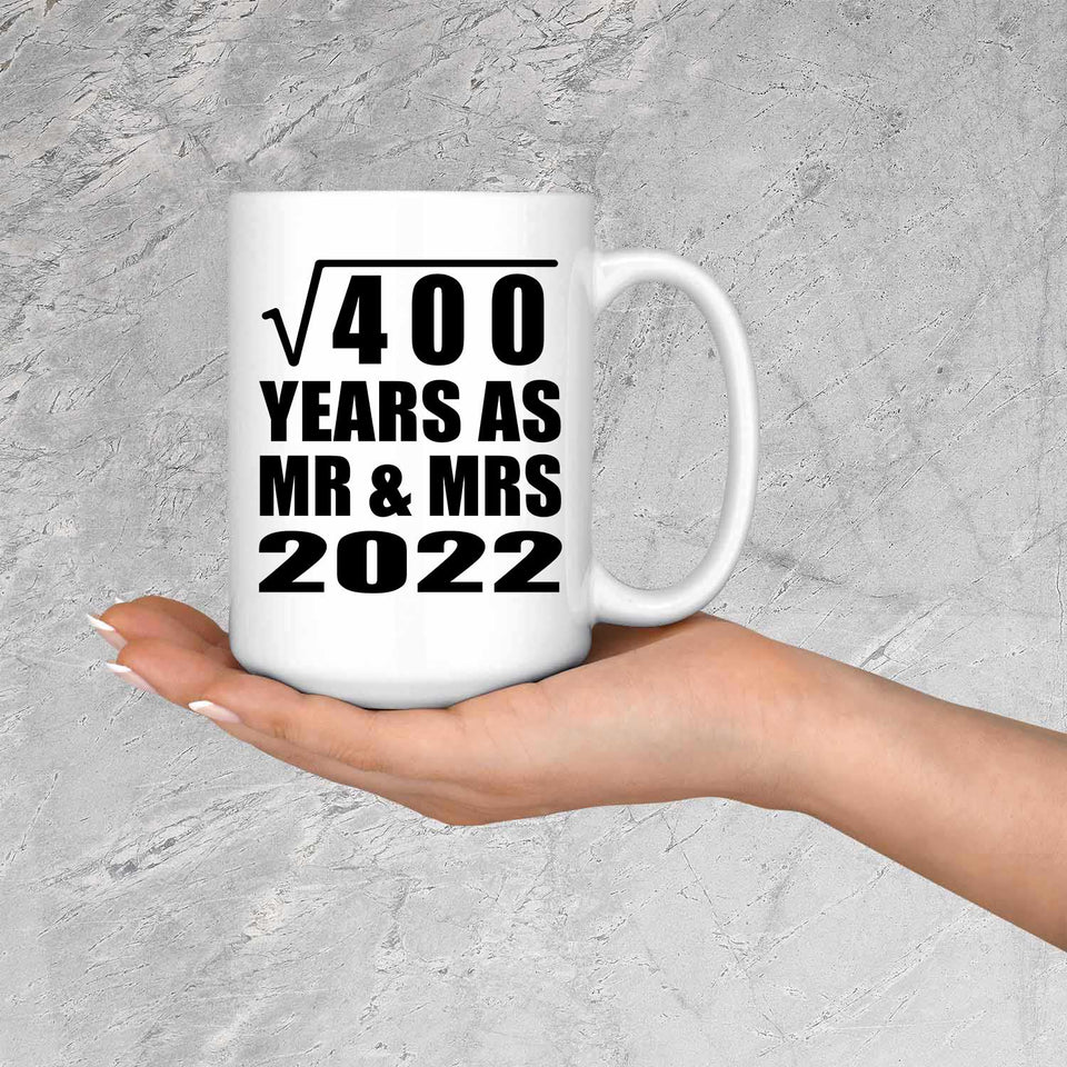 20th Anniversary Square Root of 400 Years As Mr & Mrs 2022 - 15oz Coffee Mug