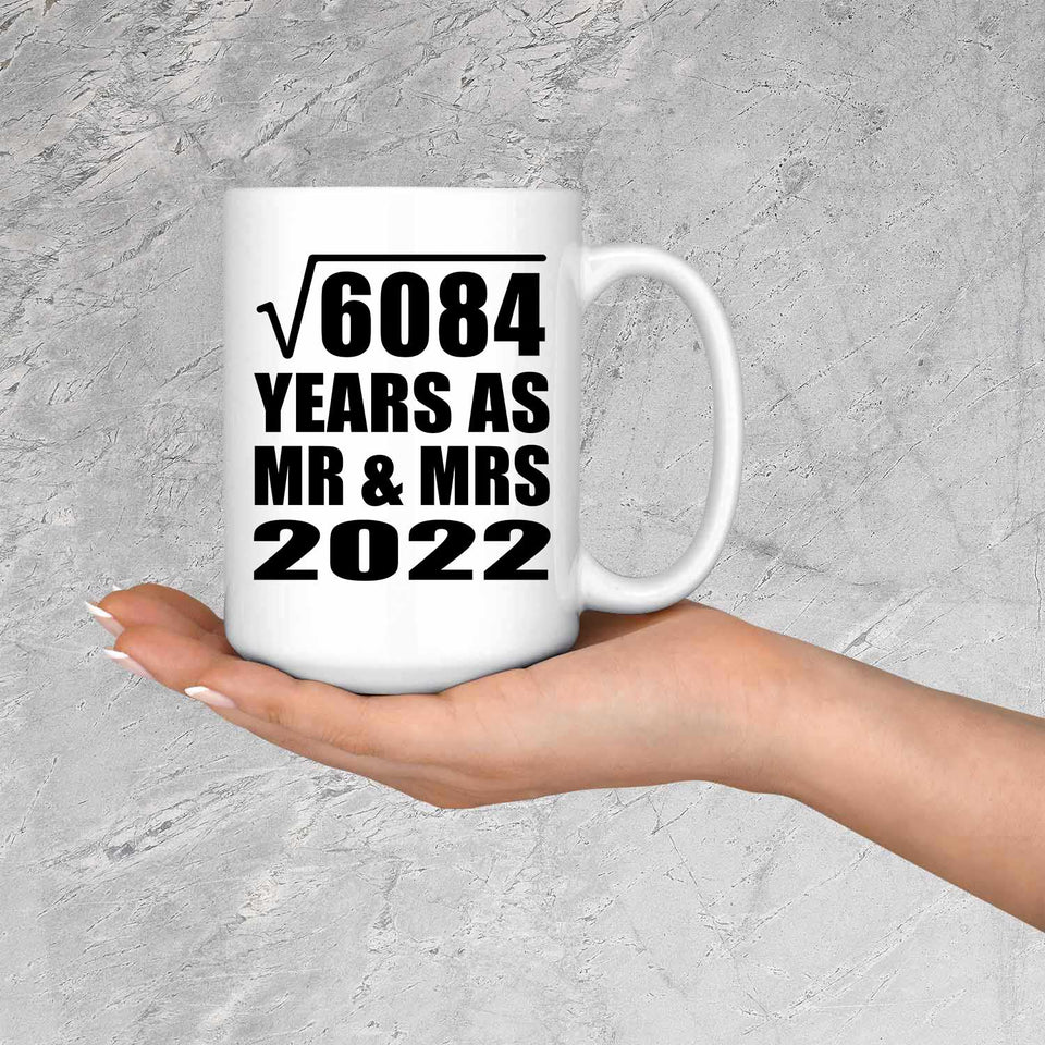 78th Anniversary Square Root of 6084 Years As Mr & Mrs 2022 - 15oz Coffee Mug