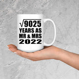95th Anniversary Square Root of 9025 Years As Mr & Mrs 2022 - 15oz Coffee Mug