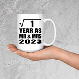 1st Anniversary Square Root of 1 Year As Mr & Mrs 2023 - 15oz Coffee Mug