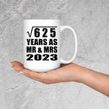 25th Anniversary Square Root of 625 Years As Mr & Mrs 2023 - 15oz Coffee Mug