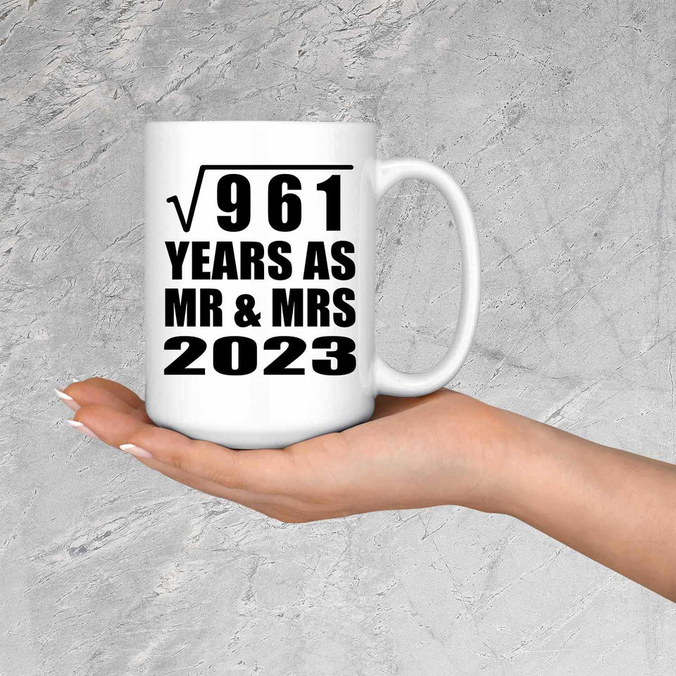 31st Anniversary Square Root of 961 Years As Mr & Mrs 2023 - 15oz Coffee Mug