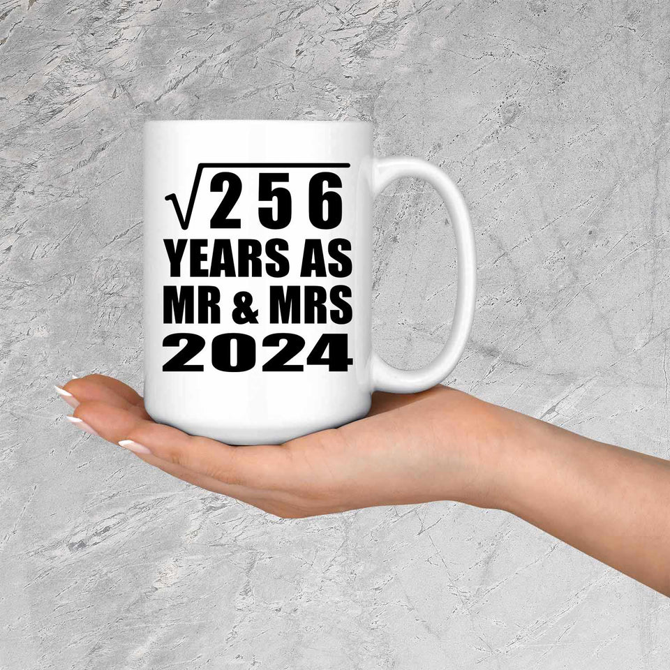 16th Anniversary Square Root of 256 Years As Mr & Mrs 2024 - 15oz Coffee Mug