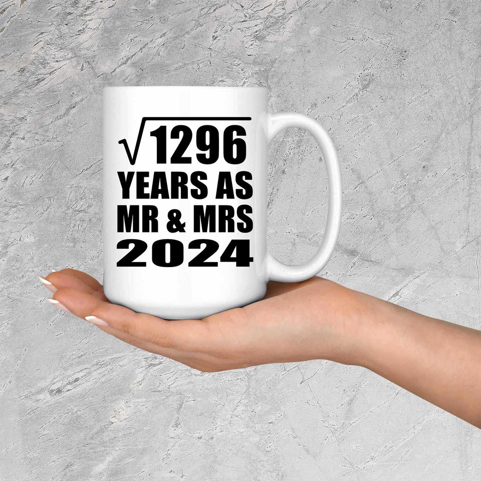 36th Anniversary Square Root of 1296 Years As Mr & Mrs 2024 - 15oz Coffee Mug