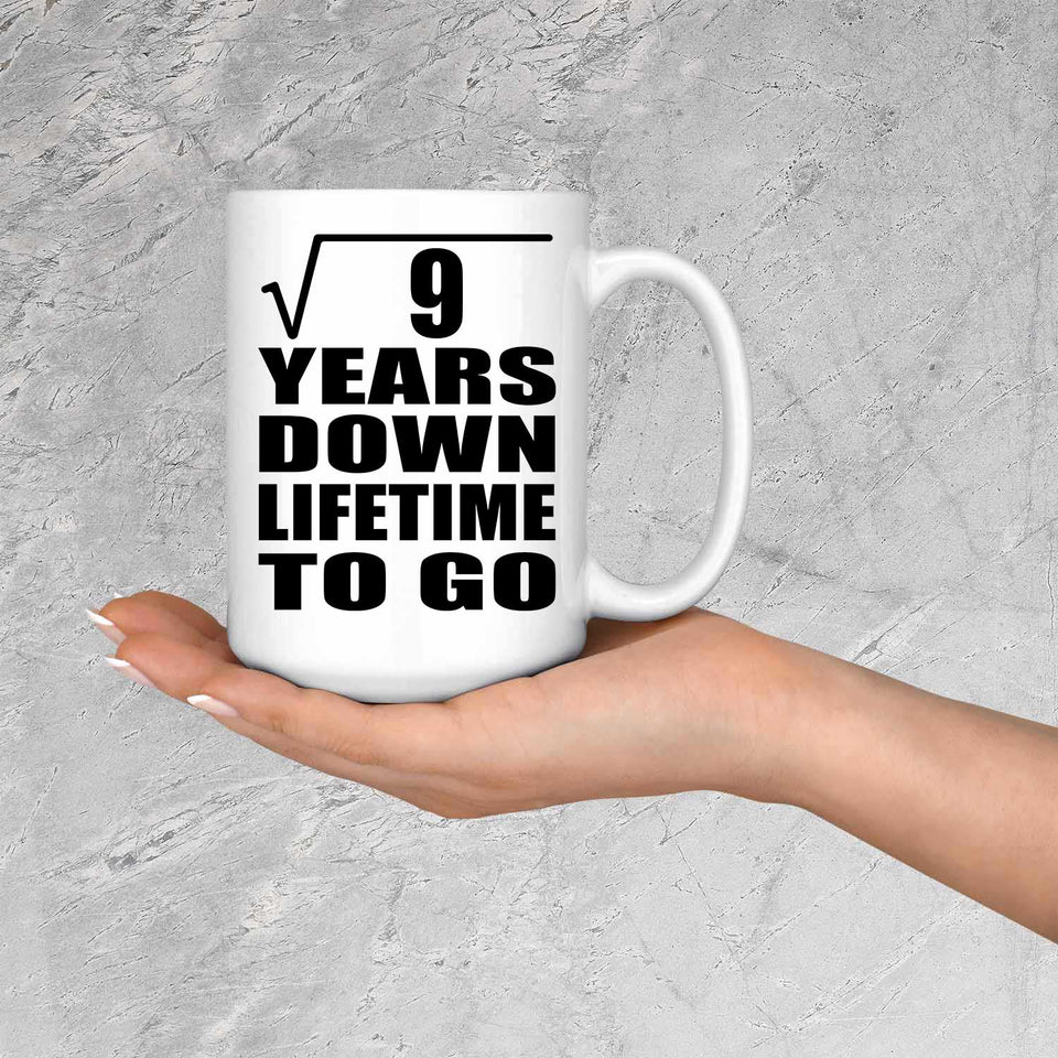 3rd Anniversary Square Root of 9 Years Lifetime To Go - 15oz Coffee Mug