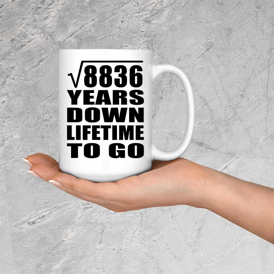 94th Anniversary Square Root of 8836 Years Lifetime To Go - 15oz Coffee Mug