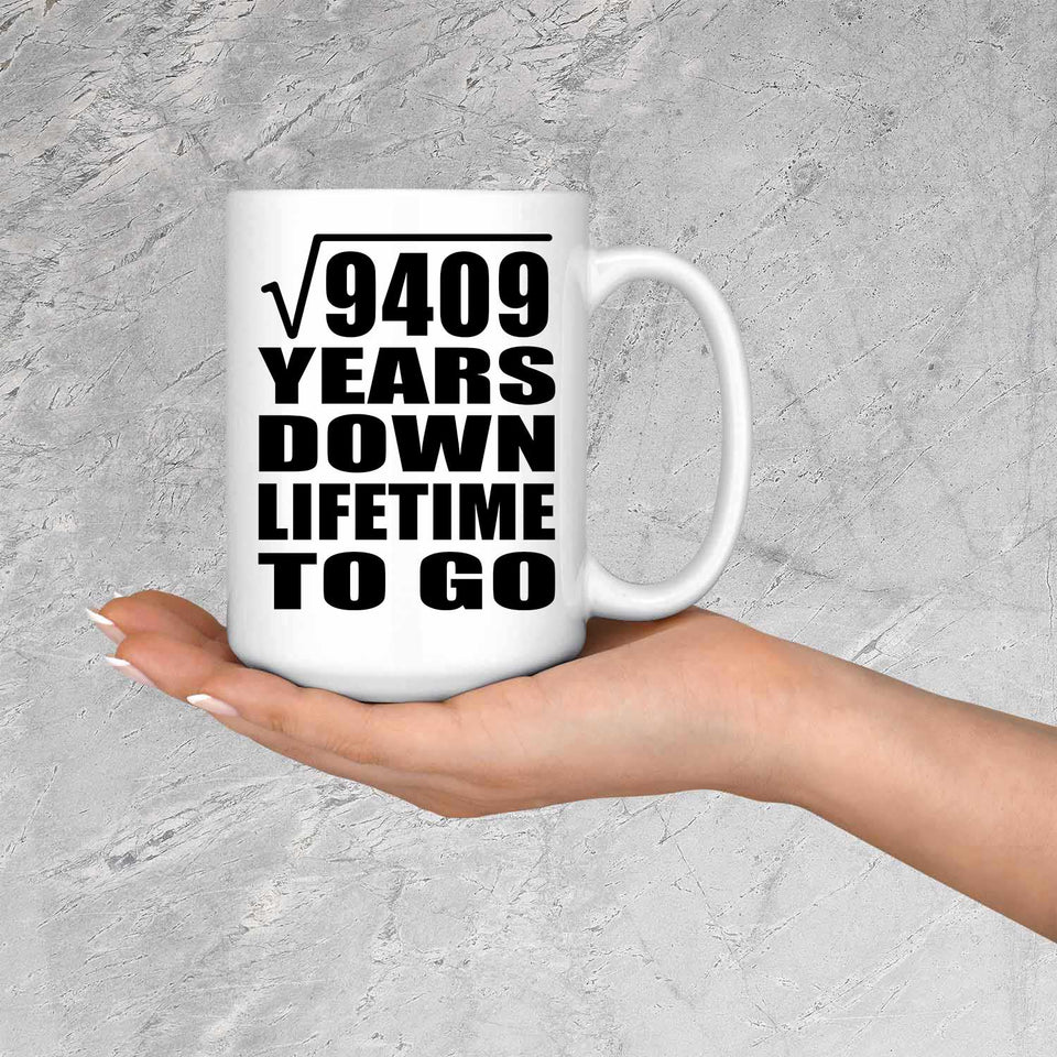 97th Anniversary Square Root of 9409 Years Lifetime To Go - 15oz Coffee Mug