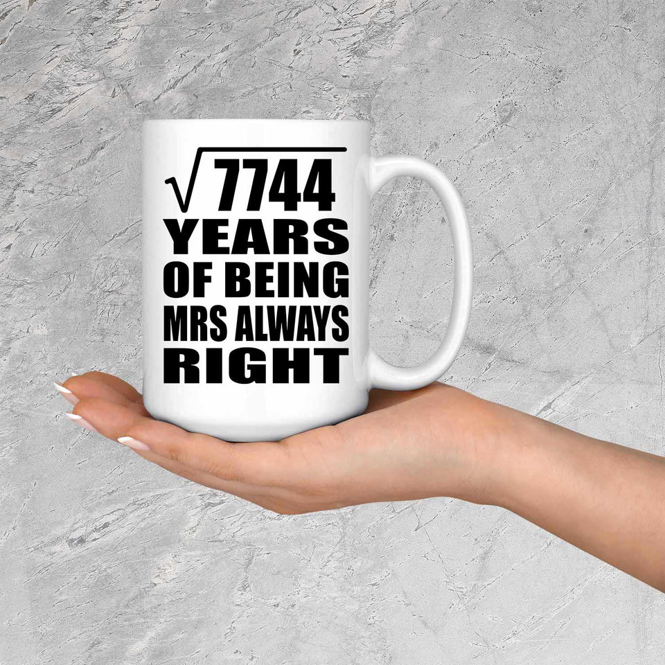 88th Anniversary Square Root of 7744 Years Mrs Always Right - 15oz Coffee Mug