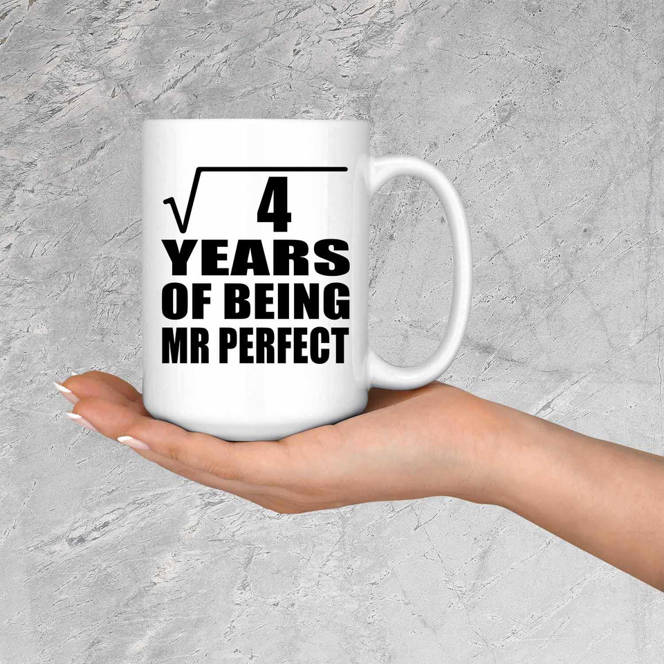 2nd Anniversary Square Root of 4 Years of Mr Perfect - 15oz Coffee Mug