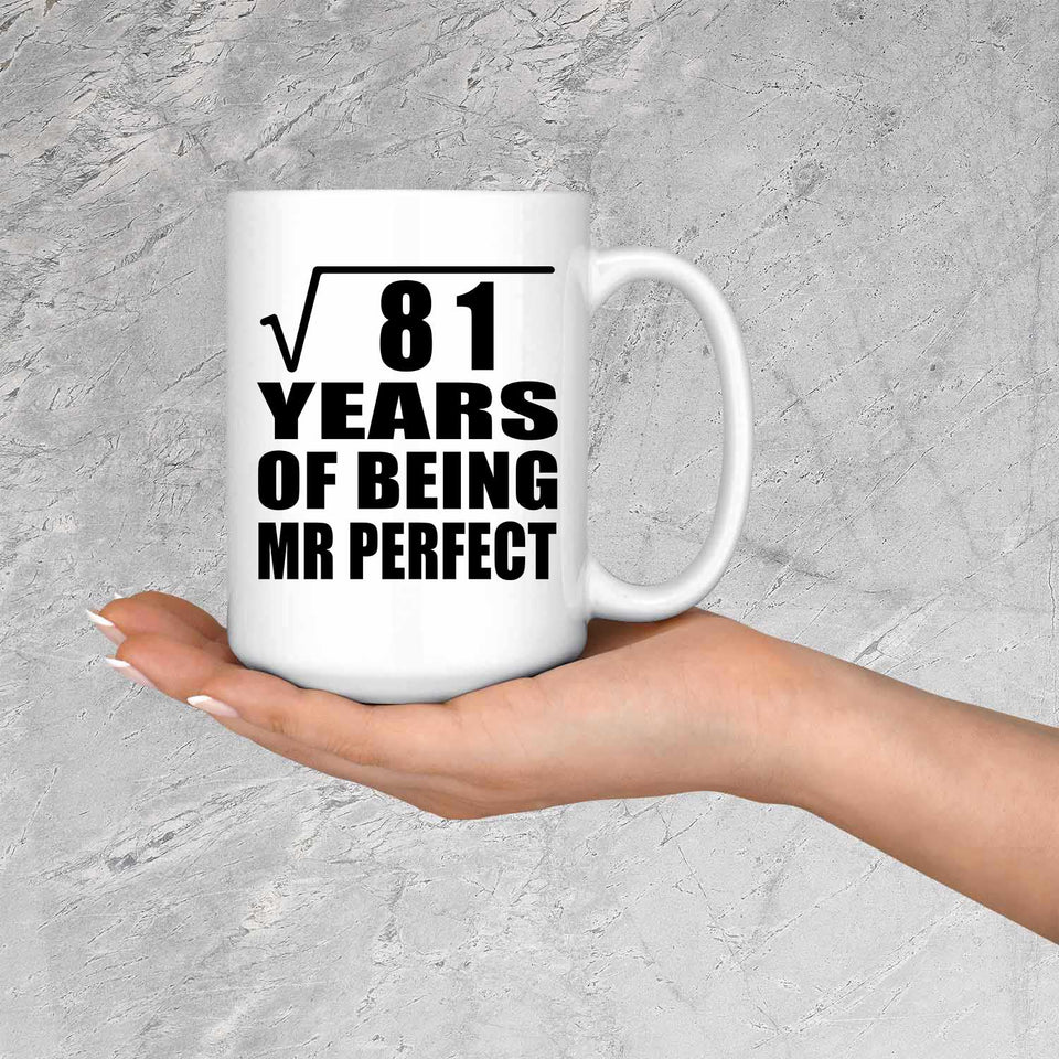 9th Anniversary Square Root of 81 Years of Mr Perfect - 15oz Coffee Mug