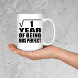 1st Anniversary Square Root of 1 Year of Mrs Perfect - 15oz Coffee Mug