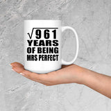 31st Anniversary Square Root of 961 Years of Mrs Perfect - 15oz Coffee Mug