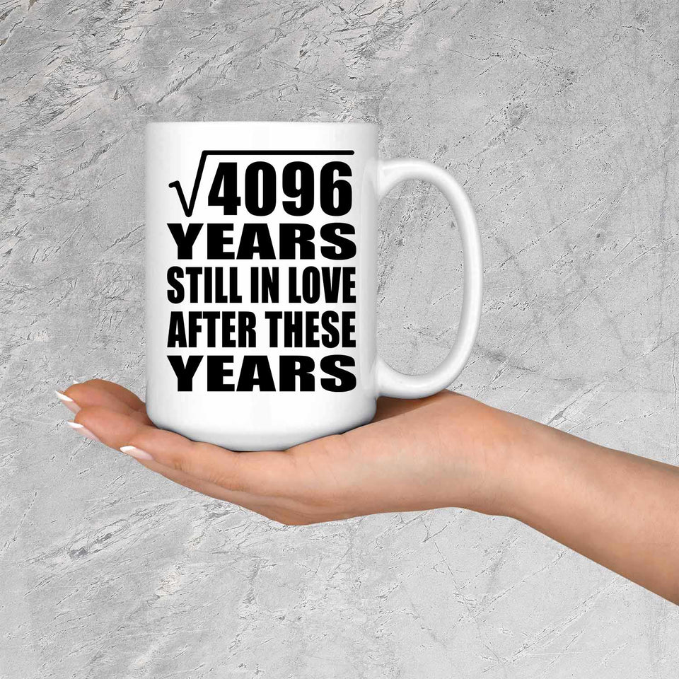 64th Anniversary Square Root of 4096 Years Still In Love - 15oz Coffee Mug