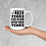 68th Anniversary Square Root of 4624 Years Still In Love - 15oz Coffee Mug