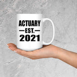 Actuary Established EST. 2021 - 15oz Coffee Mug