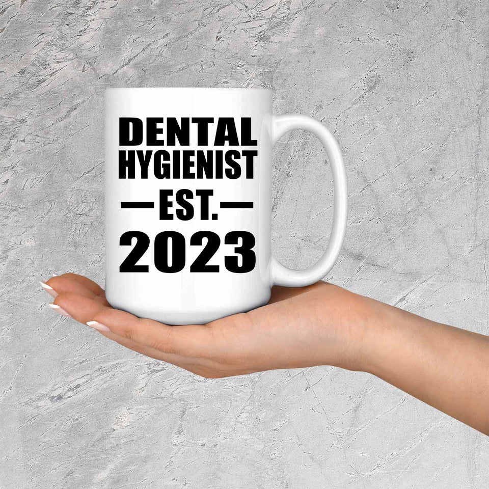 Dental Hygienist Established EST. 2023 - 15oz Coffee Mug
