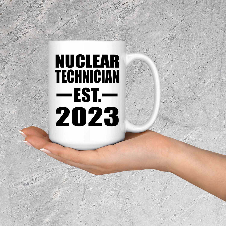 Nuclear Technician Established EST. 2023 - 15oz Coffee Mug