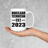 Nuclear Technician Established EST. 2023 - 15oz Coffee Mug