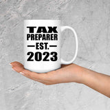 Tax Preparer Established EST. 2023 - 15oz Coffee Mug