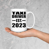 Taxi Driver Established EST. 2023 - 15oz Coffee Mug