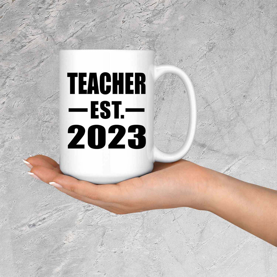 Teacher Established EST. 2023 - 15oz Coffee Mug