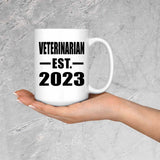 Veterinarian Established EST. 2023 - 15oz Coffee Mug