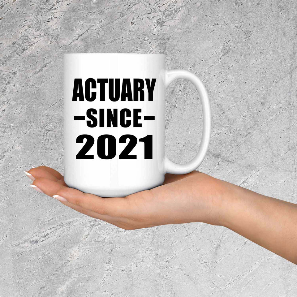 Actuary Since 2021 - 15oz Coffee Mug