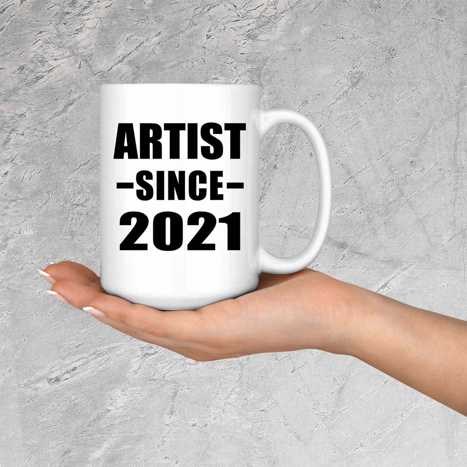 Artist Since 2021 - 15oz Coffee Mug