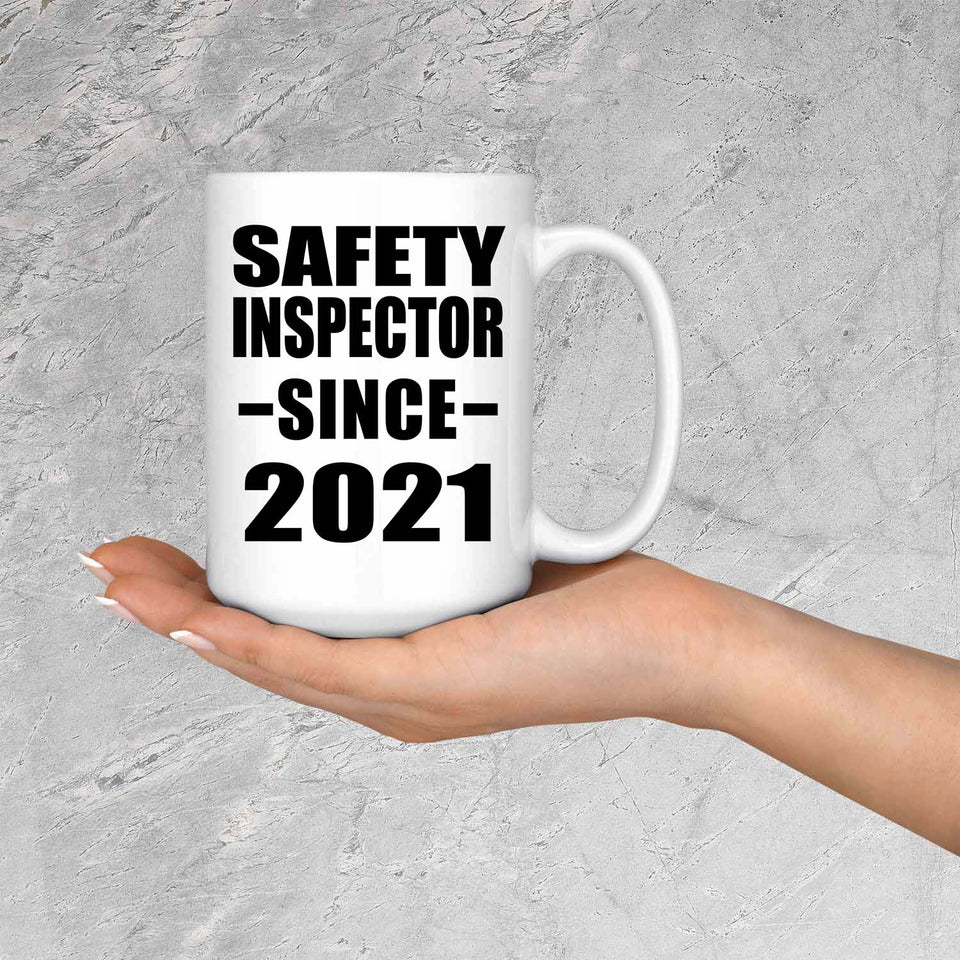 Safety Inspector Since 2021 - 15oz Coffee Mug