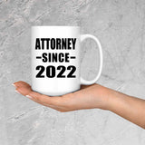 Attorney Since 2022 - 15oz Coffee Mug