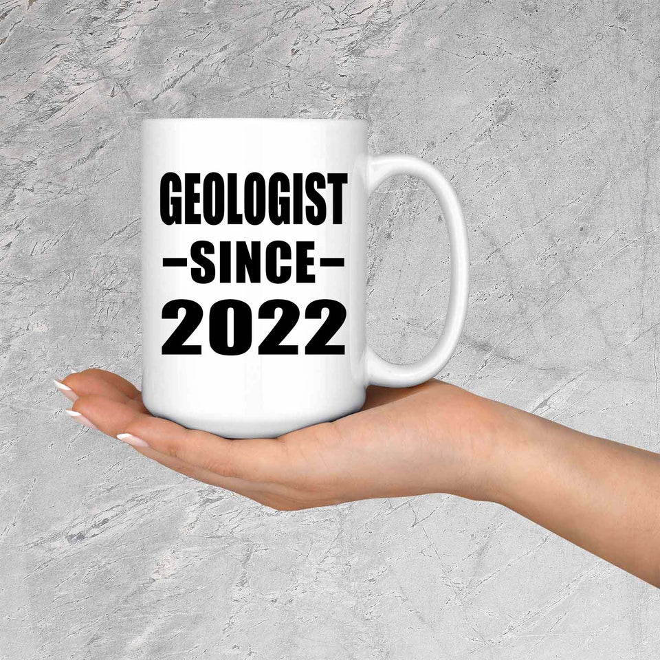 Geologist Since 2022 - 15oz Coffee Mug